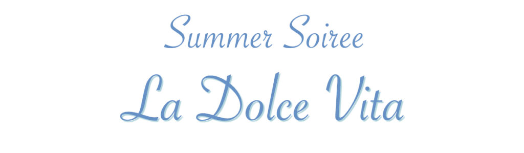 Summer Soiree | La Dulce Vita